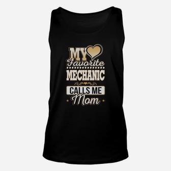 Best Family Jobs Gifts, Funny Works Gifts Ideas My Favorite Mechanic Calls Me Mom Unisex Tank Top - Seseable