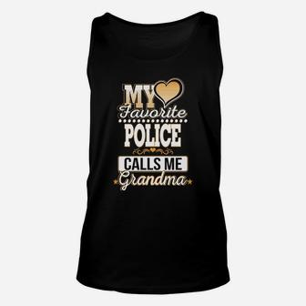 Best Family Jobs Gifts, Funny Works Gifts Ideas My Favorite Police Calls Me Grandma Unisex Tank Top - Seseable