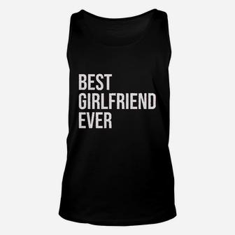 Best Girlfriend Ever, best friend christmas gifts, gifts for your best friend, Unisex Tank Top - Seseable