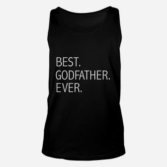 Best Godfather Ever, best christmas gifts for dad Unisex Tank Top - Seseable