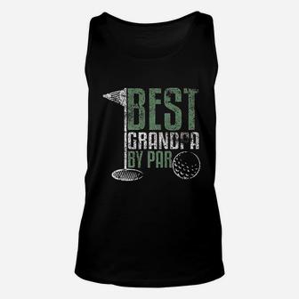Best Grandpa By Par Fathers Day Unisex Tank Top - Seseable