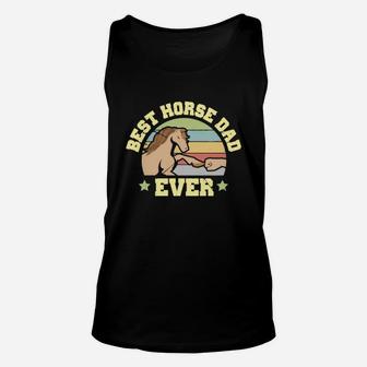 Best Horse Dad Ever Funny Horse Rider Owner Design Unisex Tank Top - Seseable