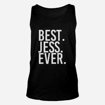 Best Jess Ever Funny Personalized Name Joke Gift Idea Unisex Tank Top - Seseable