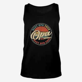 Best Opa Ever Funny Grandpa Gifts Papa Gifts Fathers Day Unisex Tank Top - Seseable