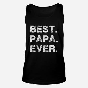 Best Papa Ever Sarcastic Funny, dad birthday gifts Unisex Tank Top - Seseable