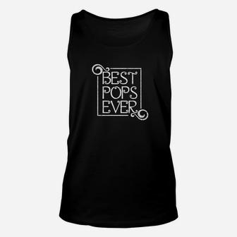 Best Pops Ever Grandpa Grandad Dad Papa Daddy Father Shirt Unisex Tank Top - Seseable