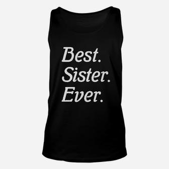 Best Sister Ever Siblings Gift Idea Unisex Tank Top - Seseable