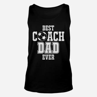 Best Soccer Coach Dad Ever Sport Lovers 2020 Unisex Tank Top - Seseable