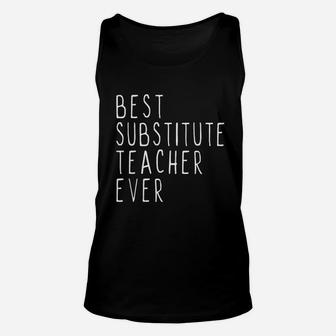 Best Substitute Teacher Ever Cute Gift Unisex Tank Top - Seseable