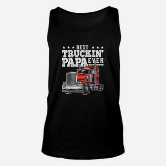Best Truckin Papa Ever Big Rig Trucker Fathers Day Gift Men Unisex Tank Top - Seseable