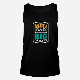 Big Dad Big Family Grandpa Funny Daddy Fathers Day Men Gift Premium Unisex Tank Top - Seseable