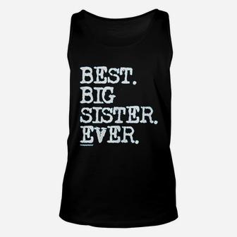 Big Girls Best Big Sister Ever, sister presents Unisex Tank Top - Seseable