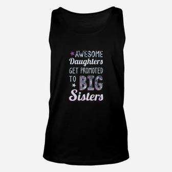 Big Sister Awesome Daughters Get Promoted To Big Sisters Girls Unisex Tank Top - Seseable