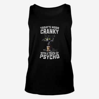 Black Cat Todays Mood Cranky With A Touch Of Psycho Unisex Tank Top - Seseable
