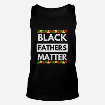 Black Fathers Matter Black History Month Unisex Tank Top - Seseable