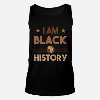 Black History Month I Am Black History Gift Unisex Tank Top | Seseable CA