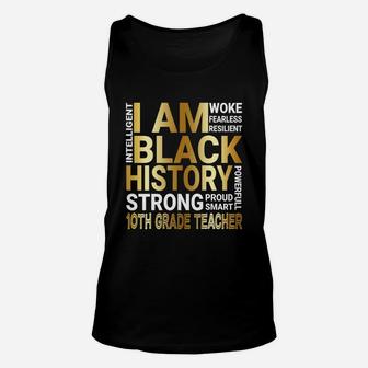 Black History Month Strong And Smart 10th Grade Teacher Proud Black Funny Job Title Unisex Tank Top - Seseable