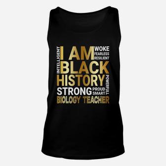 Black History Month Strong And Smart Biology Teacher Proud Black Funny Job Title Unisex Tank Top - Seseable