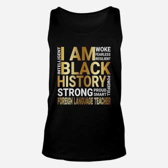 Black History Month Strong And Smart Foreign Language Teacher Proud Black Funny Job Title Unisex Tank Top - Seseable