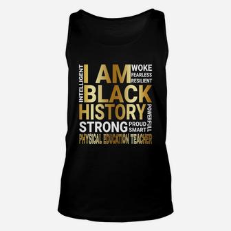 Black History Month Strong And Smart Physical Education Teacher Proud Black Funny Job Title Unisex Tank Top - Seseable