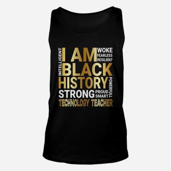 Black History Month Strong And Smart Technology Teacher Proud Black Funny Job Title Unisex Tank Top - Seseable
