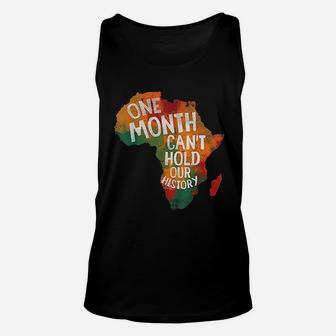 Black History Pride Gifts One Month Can Not Hold Our History Unisex Tank Top - Seseable