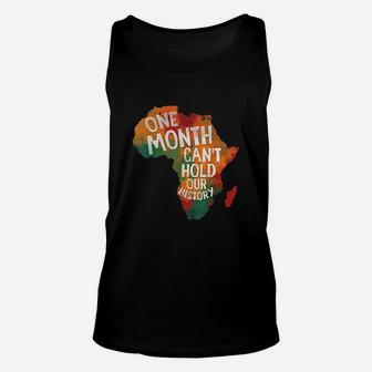 Black History Pride Gifts One Month Cant Hold Our History Unisex Tank Top - Seseable
