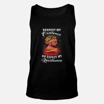 Black History Respect My Existence Unapologetically Melanin Unisex Tank Top - Seseable