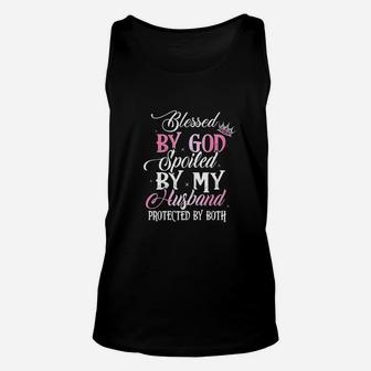 Blessed By God Spoiled By My Husband Protected By Both Unisex Tank Top - Seseable
