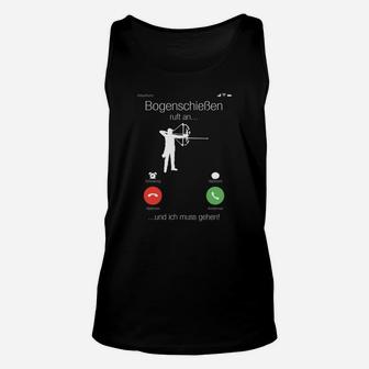 Bogenschießen Motiv Unisex TankTop: Anruf abweisen und Zielen, Bogenschützen Tee - Seseable