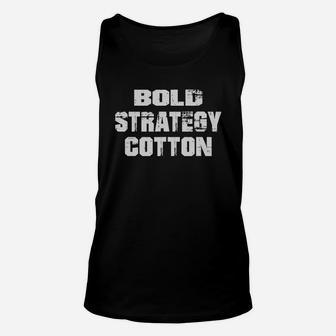 Bold Strategy Cotton T-shirt Men Women Gifts Tees Unisex Tank Top | Seseable UK