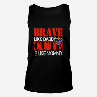 Brave Like Daddy Cute Like Mommy Unisex Tank Top - Seseable