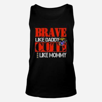 Brave Like Daddy Cute Like Mommy Unisex Tank Top - Seseable