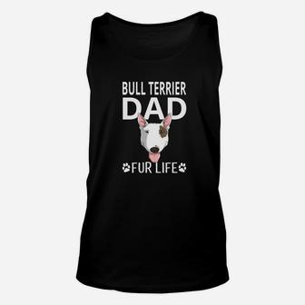 Bull Terrier Dad Fur Life Dog Fathers Day Gift Pun Unisex Tank Top - Seseable