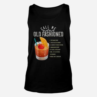 Call Me Old Fashioned Whiskey Cocktail Drinking Unisex Tank Top - Seseable