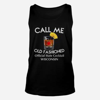 Call Me Old Fashioned Wisconsin State Cocktail Unisex Tank Top - Seseable