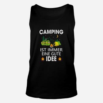 Camping Ist Immer eine Gute Idee Unisex TankTop mit Grafikdesign - Seseable