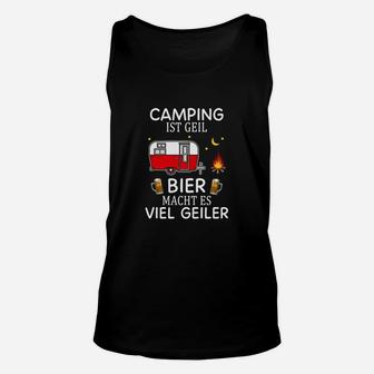 Camping und Bier Unisex TankTop Camping ist Geil für Bierliebhaber - Seseable