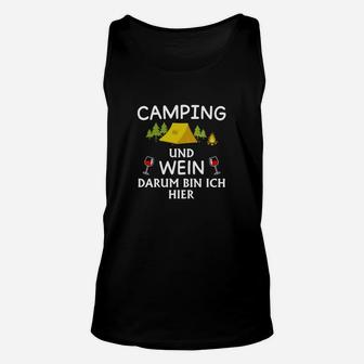 Camping und Wein Unisex TankTop, Lustiges 'Darum bin ich hier' Design - Seseable