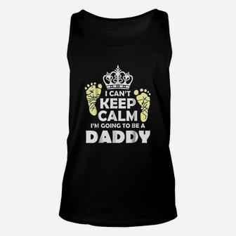 Can Not Keep Calm Expecting Daddy Unisex Tank Top - Seseable