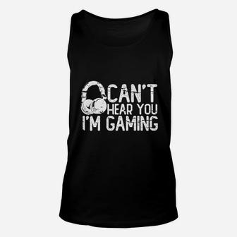 Cant Hear You I Am Gaming Headset Graphic Unisex Tank Top - Seseable