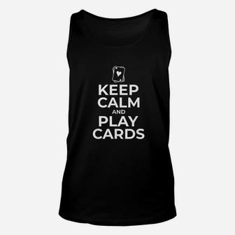Card Player Playing Gift Keep Calm And Play Cards Unisex Tank Top - Seseable