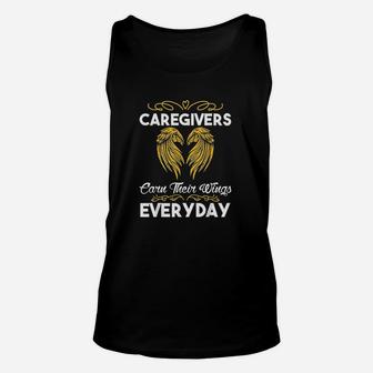 Caregivers Earn Their Wings Everyday Funny Caregivers Unisex Tank Top - Seseable