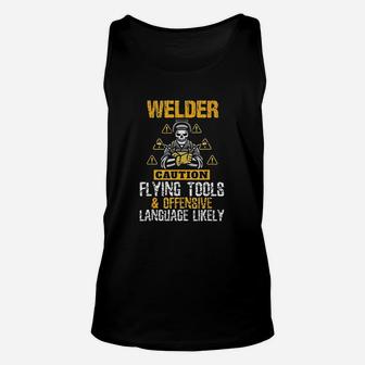 Caution Flying Tool Funny Welder Welding Men Dad Father Unisex Tank Top - Seseable