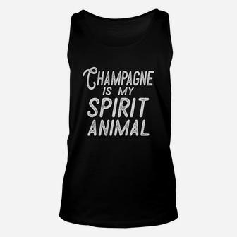 Champagne Is My Spirit Animal Funny Champagne Lover Unisex Tank Top - Seseable