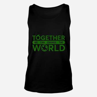 Change The World Climate Change For Climate Activist Unisex Tank Top - Seseable