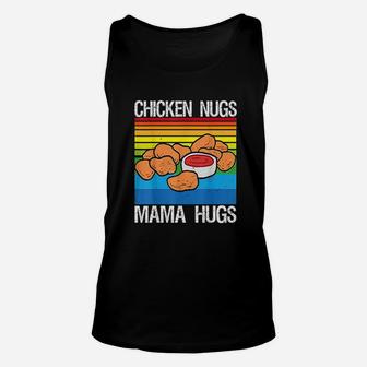 Chicken Nugs And Mama Hugs For Nugget Lover Funny Vintage Unisex Tank Top - Seseable
