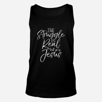 Christian Faith Gift The Struggle Is Real But So Is Jesus Unisex Tank Top - Seseable