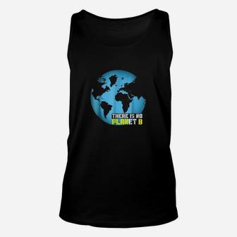 Climate Change Global Warming Awareness There Is No Planet B Unisex Tank Top - Seseable