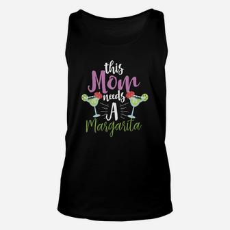 Cocktail This Mom Needs A Margarita Unisex Tank Top - Seseable